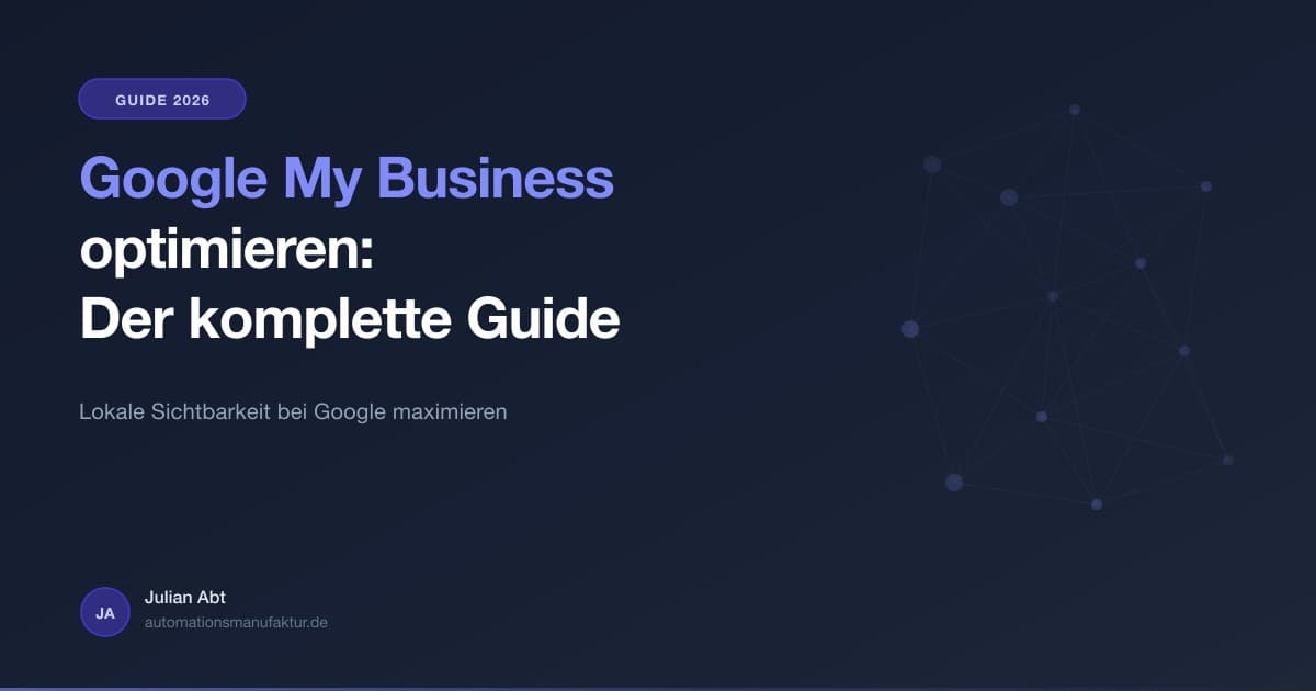 Google My Business Profil optimieren für lokale Sichtbarkeit